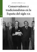 Conservadores y tradicionalistas en la Espa�a del siglo XX