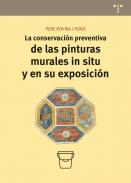 La conservaci�n preventiva de las pinturas murales in situ y en su exposici�n