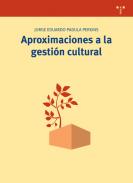 Aproximaciones a la gesti�n cultural