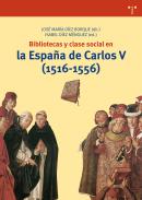 Bibliotecas y clase social en la Espa�a de Carlos V (1516-1556)