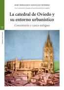 La catedral de Oviedo y su entorno urban�stico