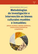 Metodolog�as de investigaci�n e intervenci�n en bienes culturales muebles e inmuebles