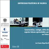 Caracter�sticas, ecolog�a, cultivo de especies le�osas aprovechables por sus frutos [Recurso electr�nico]