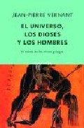 El universo, los dioses, los hombres