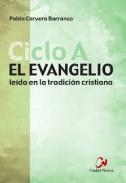 El Evangelio le�do en la tradici�n cristiana. CICLO A