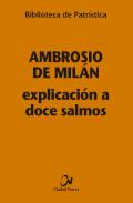 Explicaci�n a doce salmos