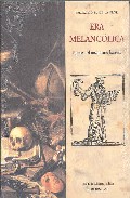 Era melanc�lica