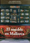 El mueble en Mallorca / El esplendor de los itneriores se�oriales de Mallorca