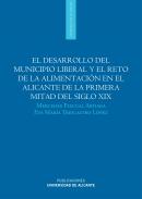 El desarrollo del municipio liberal y el reto de la alimentaci�n en el Alicante de la primera mitad del siglo XIX
