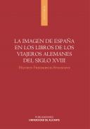 La imagen de Espa�a en los libros de los viajeros alemanes del siglo XVIII