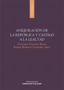 Aniquilaci�n de la Rep�blica y castigo a la lealtad