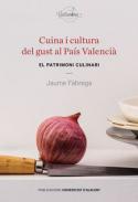 Cuina i cultura del gust al Pa�s Valenci�