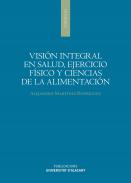 Visi�n integral en salud, ejercicio f�sico y ciencias de la alimentaci�n