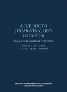 Acueducto J�car-Vinalop� (1420-2020)