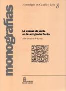 La ciudad de �vila en la antig�edad Tard�a