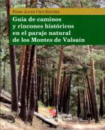 Gu�a de caminos y rincones hist�ricos en el paraje natural de los Montes de Valsa�n