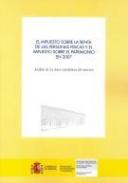 El Impuesto sobre la renta de las personas f�sicas y el impuesto sobre el patrimonio en 2007