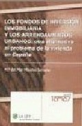 Los fondos de inversi�n inmobiliaria y los arrendamientos urbanos