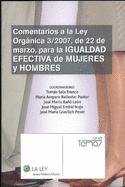 Comentarios a la Ley org�nica 3/2007, de 22 de marzo, para la igualdad efectiva de mujeres y hombres
