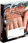 La autonom�a del ministerio fiscal en el proceso penal y la reforma de su estatuto org�nico
