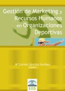 Gesti�n de marketing y recursos humanos en organizaciones deportivas