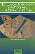 Evaluaci�n e intervenci�n en los procesos de la lectura y la escritura
