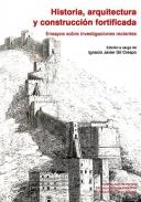 Historia, arquitectura y construcci�n fortificada