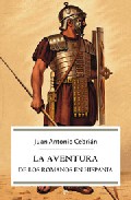 La aventura de los romanos en Hispania