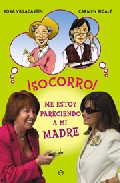 �Socorro!, me estoy pareciendo a mi madre