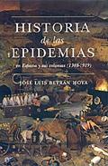Historia de las epidemias en Espa�a y sus colonias (1348-1919)