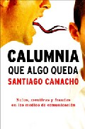 Calumnia, que algo queda