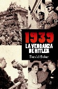 1939, la venganza de Hitler