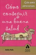 C�mo conseguir una buena salud
