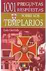 1001 preguntas y respuestas sobre los templarios