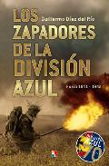 Los zapadores de la Divisi�n Azul