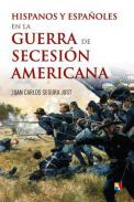 Hispanos y espa�oles en la guerra de secesi�n americana