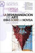 La deshumanizaci�n del arte ; Ideas sobre la novela