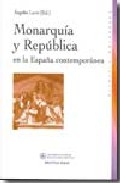 Monarqu�a y rep�blica en la Espa�a contempor�nea