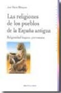 Las religiones de los pueblos de la Espa�a antigua