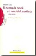 El maestro, la escuela y el material de ense�anza