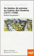 Os l�mites da paisaxe na Galicia dos Austrias (1517-1700)