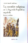 La cuesti�n religiosa en la Segunda Rep�blica espa�ola