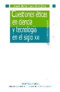 Cuestiones �ticas de la ciencia y la tecnolog�a en el siglo XXI