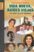 Vida nueva, ra�ces viejas
