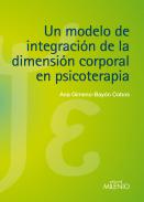 Un modelo de integraci�n de la dimensi�n corporal en psicoterapia