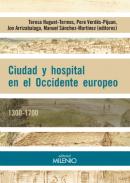 Ciudad y hospital en el Occidente Europeo, 1300-1700