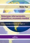 Relaciones interacionales, geopol�ticas y econom�a mundial