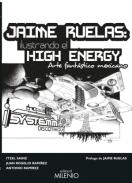 Jaime Ruelas, ilustrando el high energy