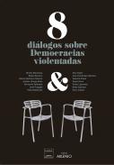 8 di�logos sobre democracias violentadas