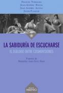 La sabidur�a de escucharse
